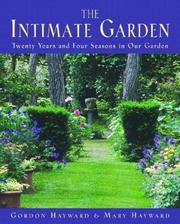 Cover of: The Intimate Garden: Twenty Years and Four Seasons in Our Garden