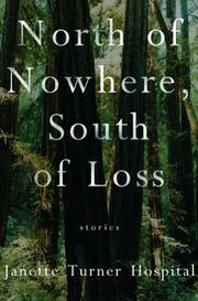 Cover of: North of Nowhere, South of Loss: Stories