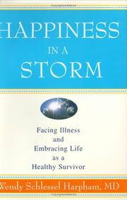 Cover of: Happiness in a storm: facing illness and embracing life as a healthy survivor