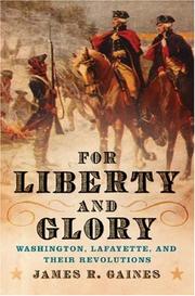 Cover of: For Liberty and Glory by James R. Gaines