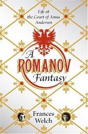 Cover of: A Romanov Fantasy: Life at the Court of Anna Anderson