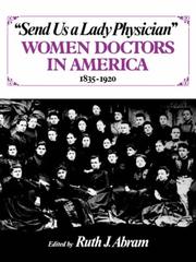 Cover of: Send Us a Lady Physician: Women Doctors in America, 1835-1920
