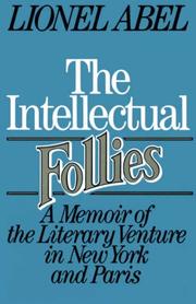 Cover of: The Intellectual Follies: A Memoir of the Literary Venture in New York and Paris