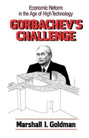 Gorbachev's challenge by Marshall I. Goldman