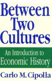 Cover of: Between Two Cultures: An Introduction to Economic History