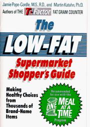 Cover of: The low-fat supermarket shopper's guide: making healthy choices from thousands of brand-name items