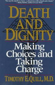 Cover of: Death and Dignity by Timothy E., M.D. Quill