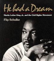 Cover of: He had a dream: Martin Luther King, Jr., and the civil rights movement