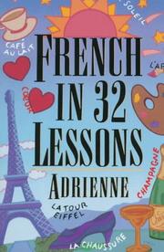 Cover of: French in 32 Lessons (The Gimmick Series) by Adrienne., Claire Bechet