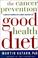 Cover of: The Cancer Prevention Good Health Diet