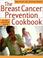 Cover of: Breast Cancer Prevention Cookbook