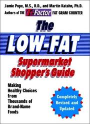 Cover of: The Low Fat Supermarket Shopper's Guide, Revised and Updated Edition by Jamie Pope, Martin Katahn