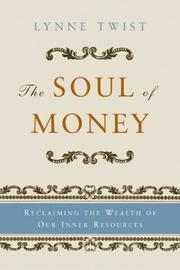 Cover of: The Soul of Money: Reclaiming the Wealth of Our Inner Resources