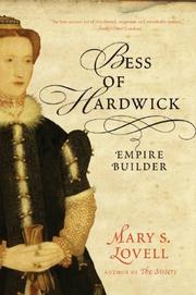 Cover of: Bess of Hardwick by Mary S. Lovell, Mary S. Lovell