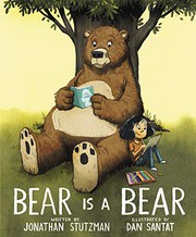 Cover of: Bear Is a Bear by Jonathan Stutzman, Dan Santat