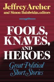 Cover of: Fools, Knaves, and Heroes by Jeffrey Archer, Simon Bainbridge