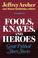 Cover of: Fools, Knaves, and Heroes