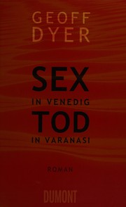 Cover of: Sex in Venedig, Tod in Varanasi: Roman