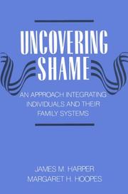 Cover of: Uncovering shame by James M. Harper