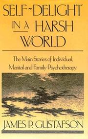 Cover of: Self-delight in a harsh world: the main stories of individual, marital, and family psychotherapy