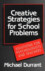 Creative strategies for school problems by Durrant, Michael psychologist.