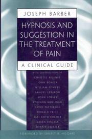 Cover of: Hypnosis and Suggestion in the Treatment of Pain by Joseph Barber