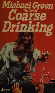 Cover of: The art of coarse drinking by Michael Green