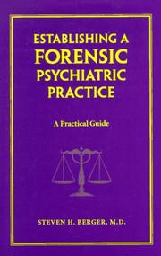 Cover of: Establishing a forensic psychiatric practice by Steven H. Berger