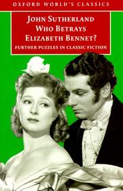 Cover of: Who betrays Elizabeth Bennet?: further puzzles in classic fiction