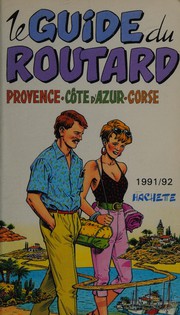 Cover of: Le guide du routard 1991/1992: Provence-Côte d'azur-Corse