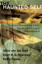 Cover of: The Haunted Self by Onno van der Hart, Ellert R. S. Nijenhuis, Kathy Steele