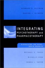 Cover of: Integrating Psychotherapy and Pharmacotherapy by Bernard D. Beitman, Barton J. Blinder, Michael E. Thase, Debra L. Safer, Bernard D. Beitman, Barton J. Blinder, Michael E. Thase, Debra L. Safer