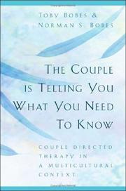 Cover of: The Couple Is Telling You What You Need to Know: Couple Directed Therapy in a Multicultural Context