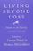 Cover of: Living Beyond Loss