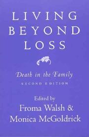 Cover of: Living beyond loss by edited by Froma Walsh & Monica McGoldrick.