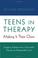 Cover of: Teens in therapy