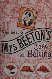 Cover of: The best of Mrs Beeton's cakes & baking