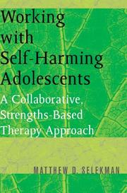 Cover of: Working with self-harming adolescents | Matthew D. Selekman