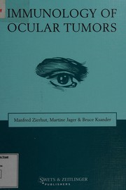 Cover of: Immunology of ocular tumors by [edited by] Manfred Zierhut, Bruce R. Ksander, Martine J. Jager.