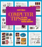 Cover of: Computer tips for artists, designers, and desktop publishers by Scott Wills
