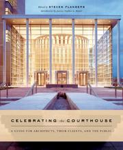 Cover of: Celebrating the Courthouse: A Guide for Architects, Their Clients, and the Public