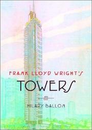 Cover of: Frank Lloyd Wright's Towers by Hilary Ballon