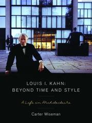 Cover of: Louis I. Kahn: Beyond Time and Style by Carter Wiseman
