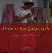 Altijd is Kortjakje ziek by Ellen Boonstra-de Jong, Anne Jongstra