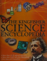 The Kingfisher sicence encyclopedia by Charles Taylor