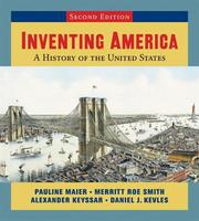 Cover of: Inventing America, Second Edition (Single-Volume Edition) by Pauline Maier, Merritt Roe Smith, Alexander Keyssar, Pauline Maier, Merritt Roe Smith, Alexander Keyssar