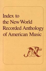 Cover of: Index to the New World recorded anthology of American music: a user's guide to the initial one hundred records