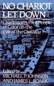 Cover of: No Chariot Let Down: Charleston's Free People of Color on the Eve of the Civil War
