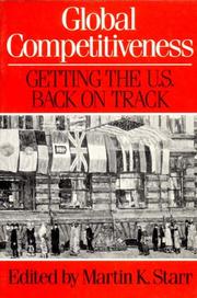 Cover of: Global Competitiveness: Getting the U.S. Back on the Track (American Assembly Bk)