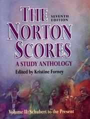 Cover of: Norton Scores: A Study Anthology (Vol II: Schubert to the Present)